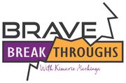 Brave Breakthroughs